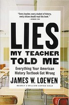 Lies My Teacher Told Me: Everything Your American History Textbook Got Wrong - £6.28 GBP