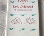 Songs for Early Childhood at Church and  Home hardcover with Dust jacket - $15.88