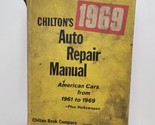 Chilton&#39;s 1969 Auto Repair Manual   American  Cars from 1961 - 1969 + Vo... - $14.13