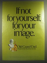 1974 Old Grand-Dad Bourbon Ad - If not for yourself, for your image - £14.77 GBP