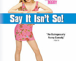 Say It Isnt So (DVD, 2006, Widescreen Sensormatic) - £3.28 GBP