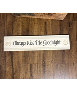 Rustic Farmhouse Always Kiss Me Goodnight White Oblong Wall Plaque - €21,12 EUR