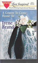 Brand, Irene - A Groom To Come Home To - Love Inspired - Inspirational Romance - £1.55 GBP