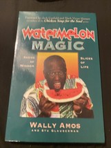 Watermelon Magic : Seeds of Wisdom, Slices of Life by Stuart Glauberman and... - £6.05 GBP