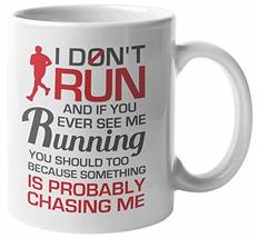 I Don&#39;t Run And If You Ever See Me Running You Should Too Funny Quotes Coffee &amp;  - £15.76 GBP+