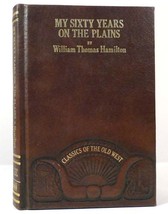 William Thomas Hamilton My Sixty Years On The Plains Classics Of The Old West Fa - £46.46 GBP