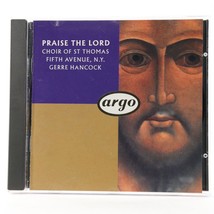 Praise The Lord - Choir of St. Thomas, Gerre Hancock (CD, 1990, Argo) 425 800-2 - £9.51 GBP