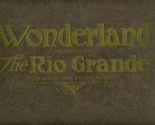 Wonderland Reached by The Rio Grande Railroad Scenic Line of the World 1922 - $17.82