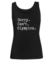 Olympics TankTop Sorry Can&#39;t Olympics, Tokyo Olympics Black-W-TT  - £15.76 GBP