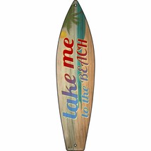 Take Me To The Beach Novelty Metal Surfboard Sign - £19.89 GBP