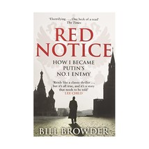 Red Notice: How I Became Putin&#39;s No. 1 Enemy (Early Export) Browder, Bill - $14.00