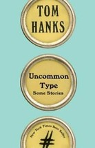 Uncommon Type By Tom Hanks Hardcover With Dust Cover 2017 Brand New - £19.95 GBP