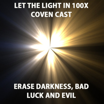 FULL COVEN 100X  LET THE LIGHT IN ELIMINATE DARKNESS &amp; MISFORTUNE MAGICK... - $99.77