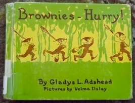 Brownies Hurry by Gladys L. Adshead 1959 - $3.00