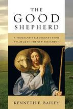 The Good Shepherd: A Thousand-Year Journey from Psalm 23 to the New Test... - $24.99