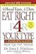 Eat Right 4 Your Type (Revised and Updated): The Individualized Blood Type Diet  - £18.08 GBP