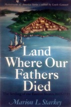 Land Where Our Fathers Died: The Settling of the Eastern Shores: 1607-1735 / HC - £3.63 GBP