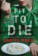Fit to Die: A Thriller [Paperback] Kalla, Daniel - £7.68 GBP