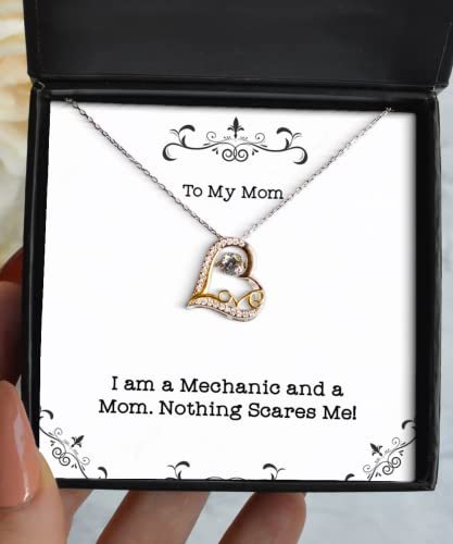 Primary image for Funny Mom Gifts, I am a Mechanic and a Mom. Nothing Scares Me!, Brilliant Love D