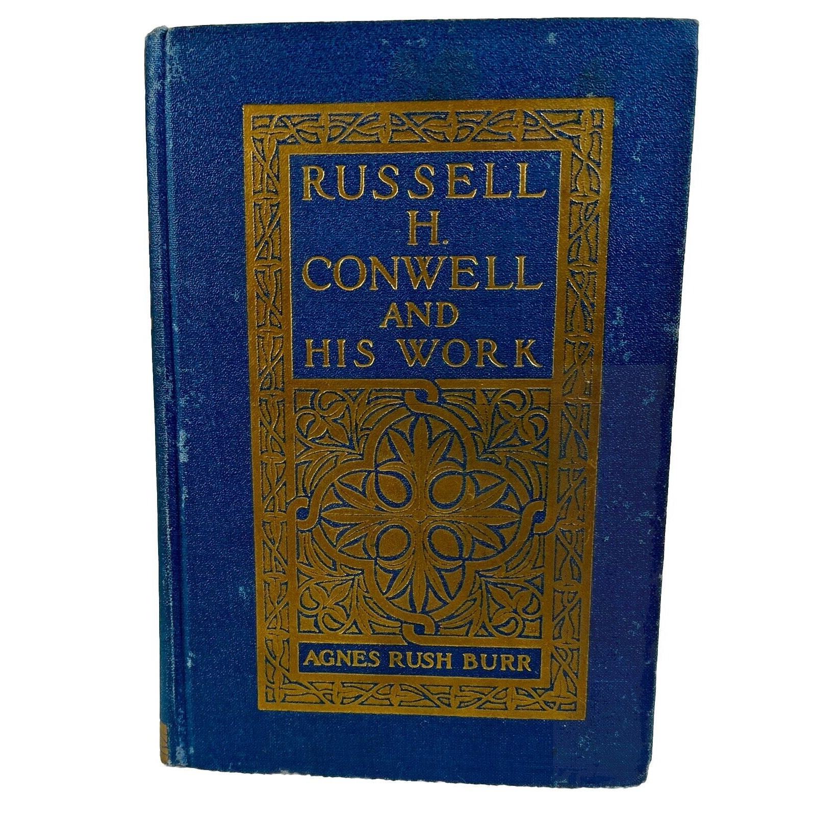 Russell H Conwell &amp; His Work Temple University Acres of Diamonds Agnes R... - $20.47