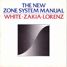 The New Zone System Manual by White-Zakia-Lorenz - $9.99