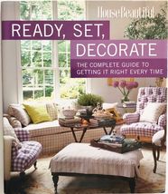 House Beautiful: Ready, Set, Decorate The Complete Guide To Getting it R... - $5.95