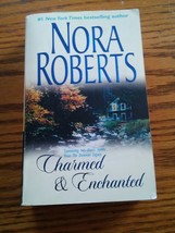 034 Nora Roberts Charmed &amp; Enchanted Paperback Book - $3.99