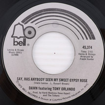 Tony Orlando - Has Anybody Seen My Sweet Gypsy Rose - 1973 45 rpm Record 45,374 - £3.31 GBP