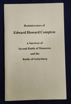 Reminiscences of Edward Howard Compton Survivor Battle of Manassas &amp; Gettysburg - £11.99 GBP