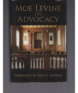 Moe Levine on Advocacy by Moe Levine (2008, Hardcover) - $125.99