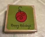 Retro Katie &amp; Co Wood Block Rubber Stamp Christmas Ball says Happy holidays - $9.81
