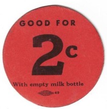 Milk bottle token good for 2 cents fiber token - $4.50
