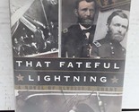 That Fateful Lightning: A Novel of Ulysses S. Grant [Hardcover] Parry, R... - $2.93