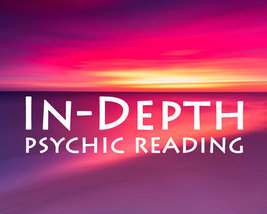 In-Depth Psychic Reading - Detailed Insight for Complicated Questions and Issues - $12.99