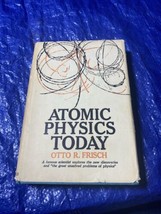 Atomic Physics Today by Otto R. Frisch, 1961 hardback book - £21.97 GBP