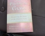 The Prodigal God: Recovering the Heart of the Christian Faith by Timothy... - £3.55 GBP