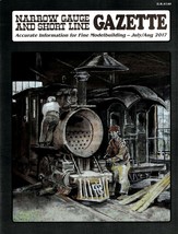Narrow Gauge and Short Line Gazette Magazine Jul/Aug 2017 On30 Dead Rail... - £7.89 GBP