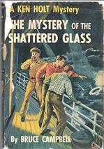 The Mystery Of The Shattered Glass By Bruce Campbell Grosset &amp; Dunlap 1958 Hc [H - £125.45 GBP