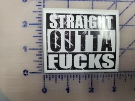 Straight Outta F**ks  Bumper Sticker paper labels binder folder window marble  - £2.36 GBP