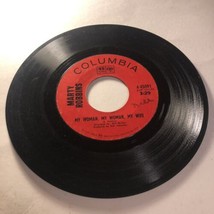 Marty Robbins 45 Vinyl Record My Woman My Woman My Wife - £3.88 GBP