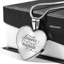 You Will Forever Be My Always Necklace Stainless Steel or 18k Gold Heart Pendan - £30.26 GBP+