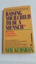 Raising Your Child to Be a Mensch Kurshan, Neil - $6.88