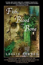 Fish, Blood and Bone by Leslie Forbes (2002, Paperback) - Like New - £1.52 GBP