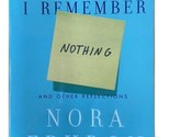 I Remember Nothing: And Other Reflections by Nora Ephron (Paperback / so... - £3.68 GBP