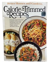 Calorie Trimmed Recipes Cookbook Better Homes and Gardens 210 Recipes 1982 - £7.13 GBP