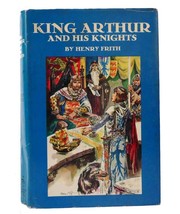 Henry Frith King Arthur And His Knights Junior Deluxe Edition - $64.95