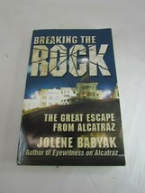 Breaking the Rock: The Great Escape from Alcatraz Paperback SIGNED 52482 - £7.75 GBP