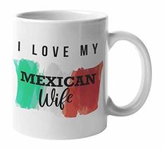 I Love My Mexican Wife Coffee &amp; Tea Mug, Stuff, Kitchen Or Home Decor, Things, N - £15.81 GBP+