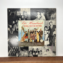 The Humbards, I Shall Not Be Moved 12&quot; LP Vinyl Record - $49.95