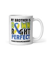 My Brother Is Down Right Awesome Down Syndrome Awareness White Mugs - £14.57 GBP+